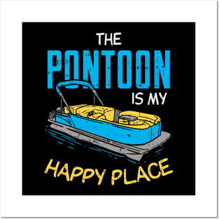 The Pontoon boat Is My Happy Place gift Posters and Art